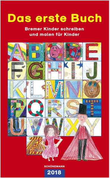 Das erste Buch 2018: Bremer Kinder schreiben und malen für Kinder Children's books