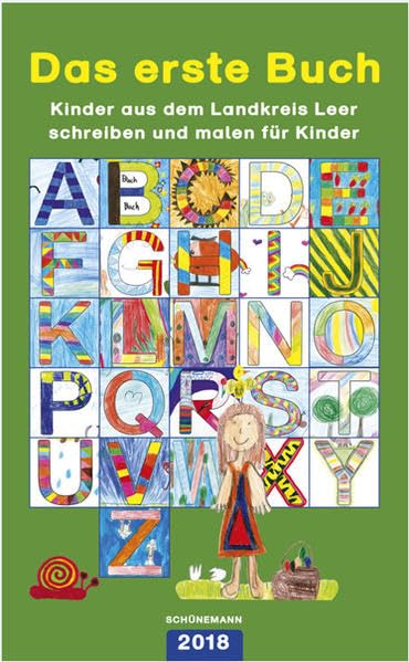 Das erste Buch 2018: Kinder aus dem Landkreis Leer schreiben und malen für Kinder Children's books