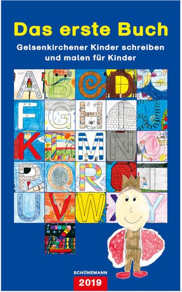 Das erste Buch 2019: Gelsenkirchener Kinder schreiben und malen für Kinder Children's books
