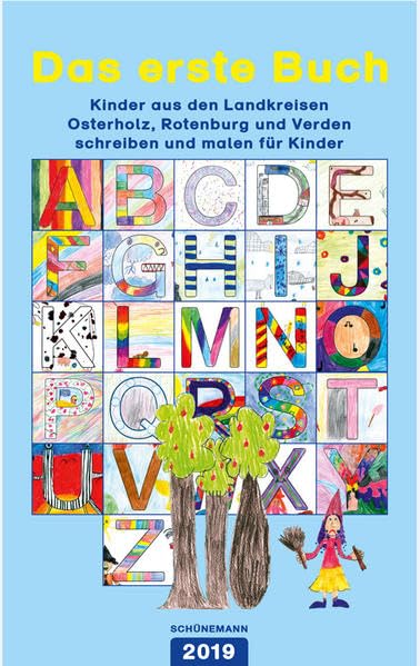 Das erste Buch 2019: Kinder aus den Landkreisen Osterholz, Rotenburg und Verden schreiben und malen für Kinder Children's books