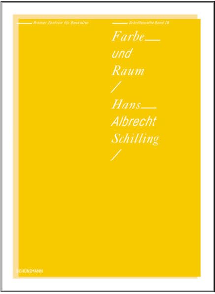 Farbe und Raum - Hans-Albrecht Schilling Business & Technology
