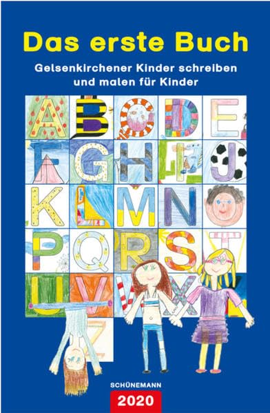 Das erste Buch 2020: Gelsenkirchener Kinder schreiben und malen für Kinder Children's books
