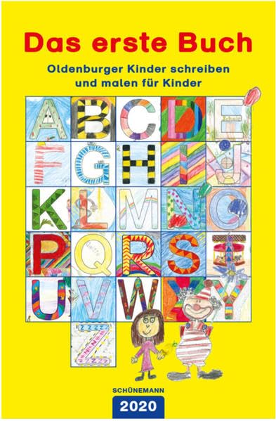 Das erste Buch 2020: Oldenburger Kinder schreiben und malen für Kinder Children's books