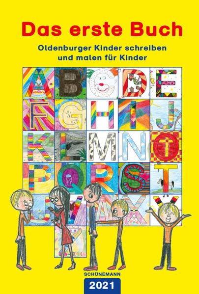 Das erste Buch 2021: Oldenburger Kinder schreiben und malen für Kinder Children's books