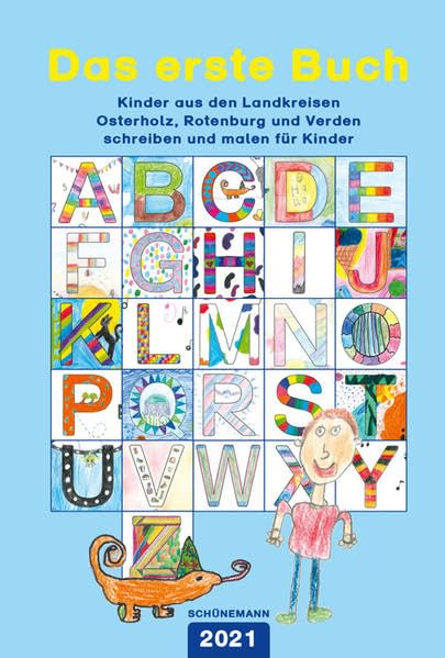 Das erste Buch 2021: Kinder aus den Landkreisen Osterholz, Rotenburg und Verden schreiben und malen für Kinder Children's books