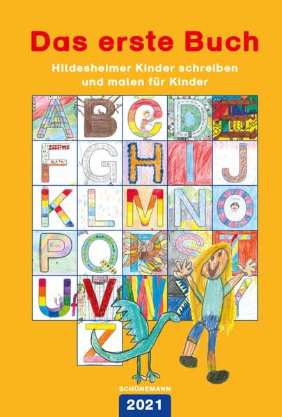 Das erste Buch 2021: Hildesheimer Kinder schreiben und malen für Kinder Children's books