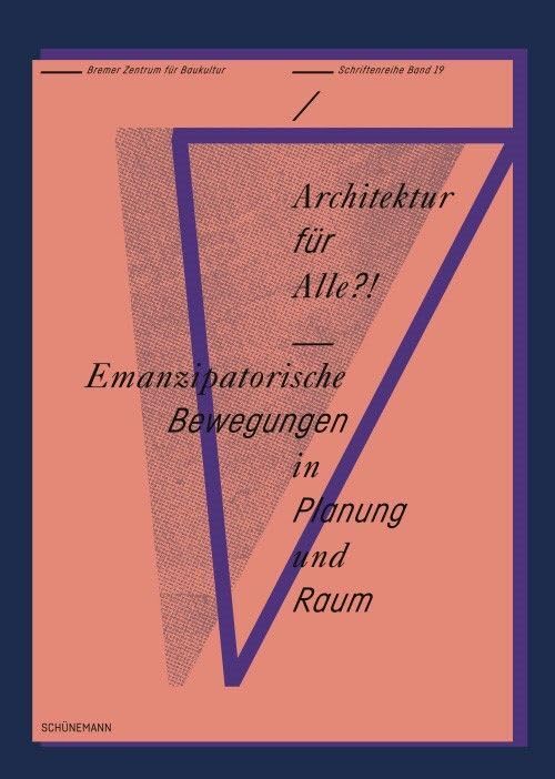 Architektur für Alle?!: Emanzipatorische Bewegungen in Planung und Raum Law