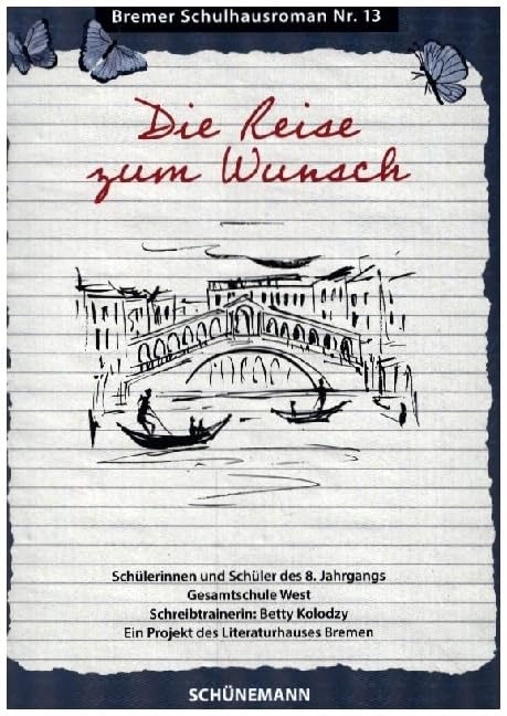 Die Reise zum Wunsch: Bremer Schulhausroman Nr. 13 Politics & History