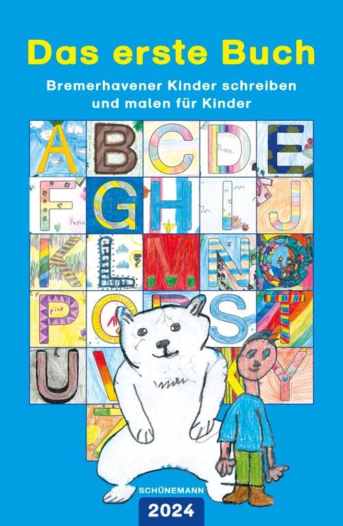 Das erste Buch 2024: Bremerhavener Kinder schreiben und malen für Kinder Novels & Short Stories