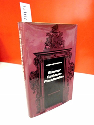 Bremer Rathaus-Plaudereien. Nachwort von Werner Kloss. General education