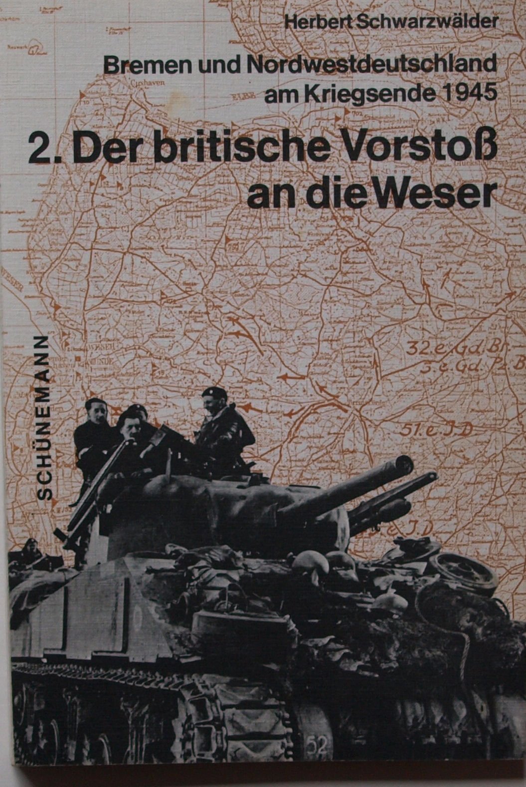 Der britische Vorstoß an die Weser. (Bd. 2) Politics & History