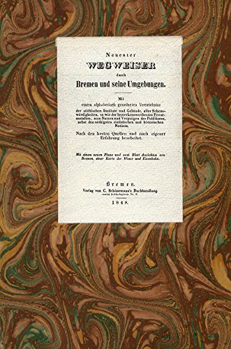 Neuester Wegweiser durch Bremen und seine Umgebungen Books