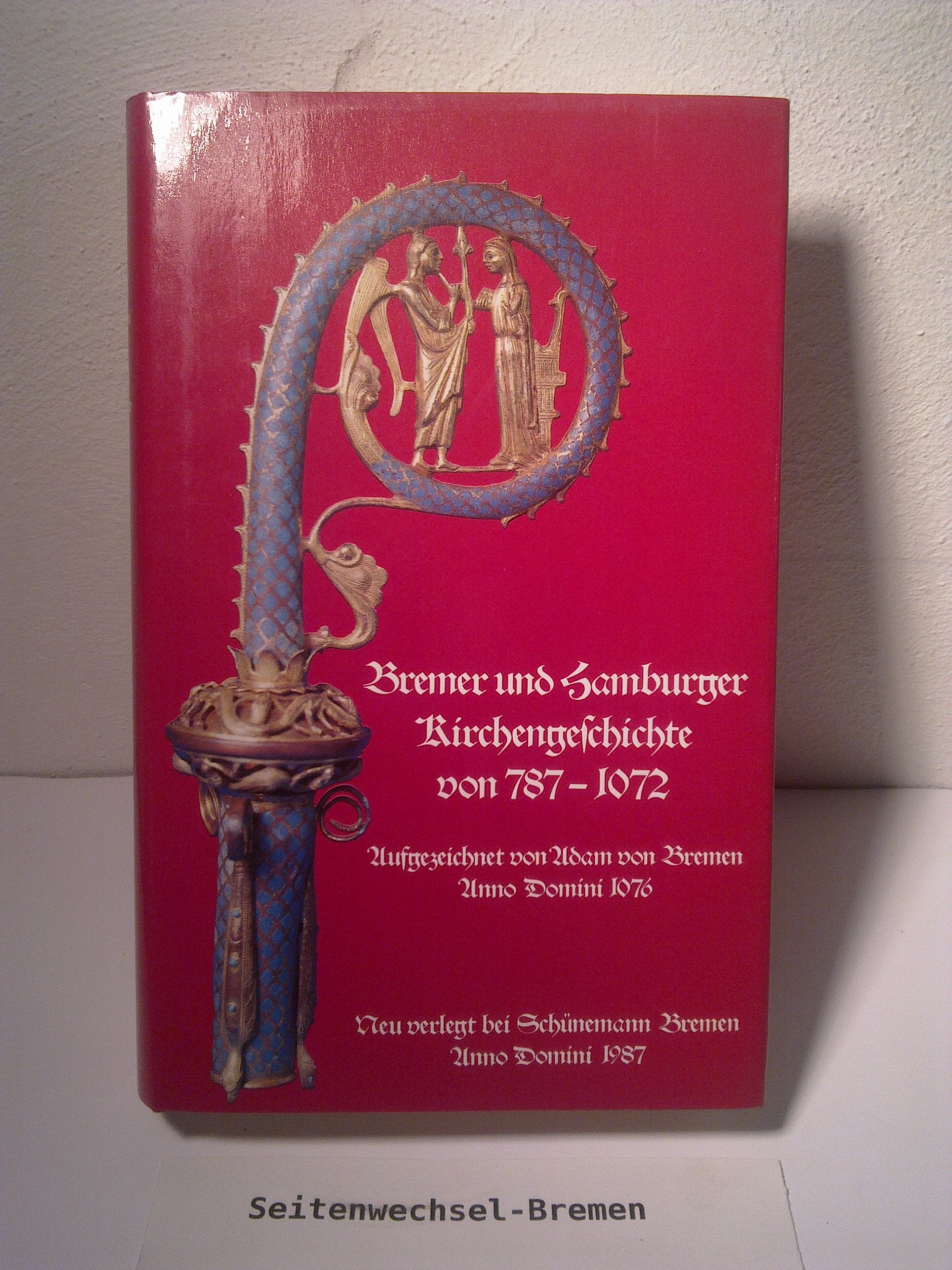 Geschichte der bremischen und hamburgischen Kirche von 787-1072 Books