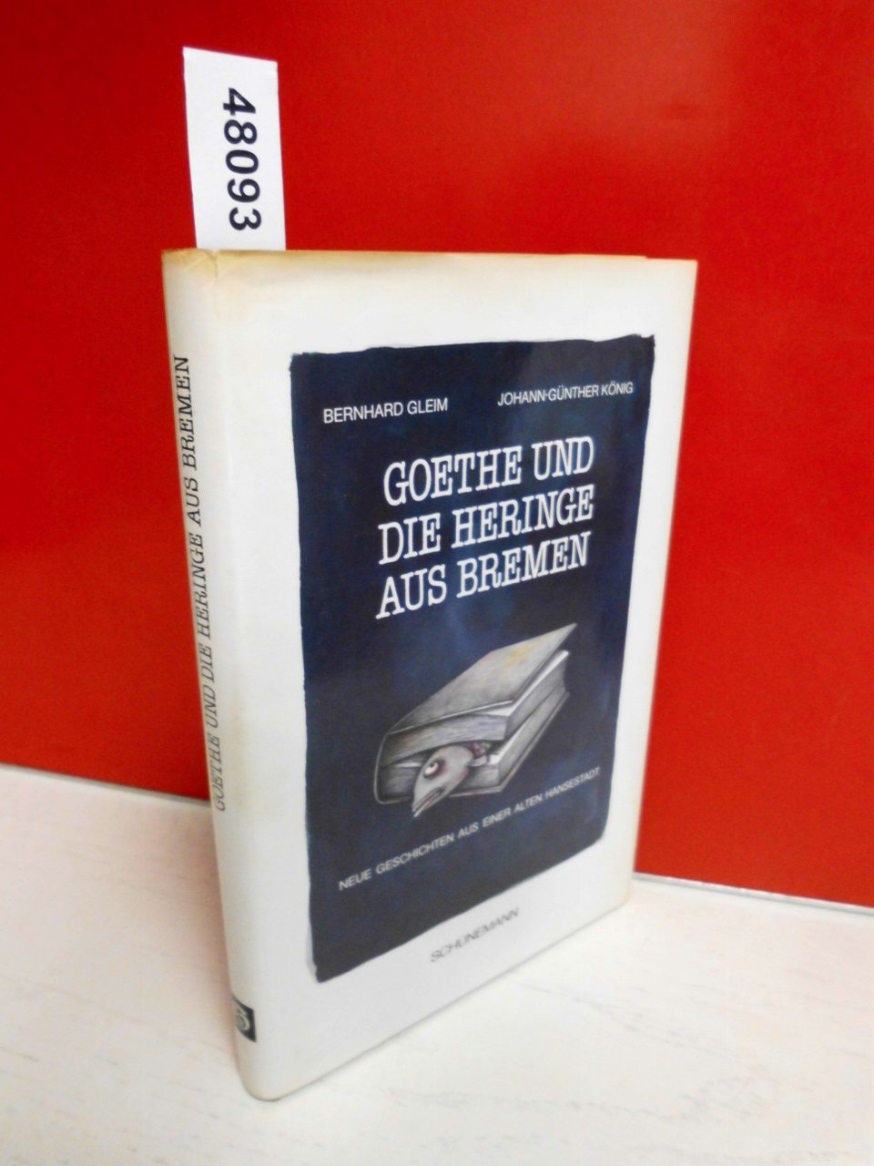 Goethe und die Heringe aus Bremen: Neue Geschichten aus einer alten Hansestadt Contemporary literature