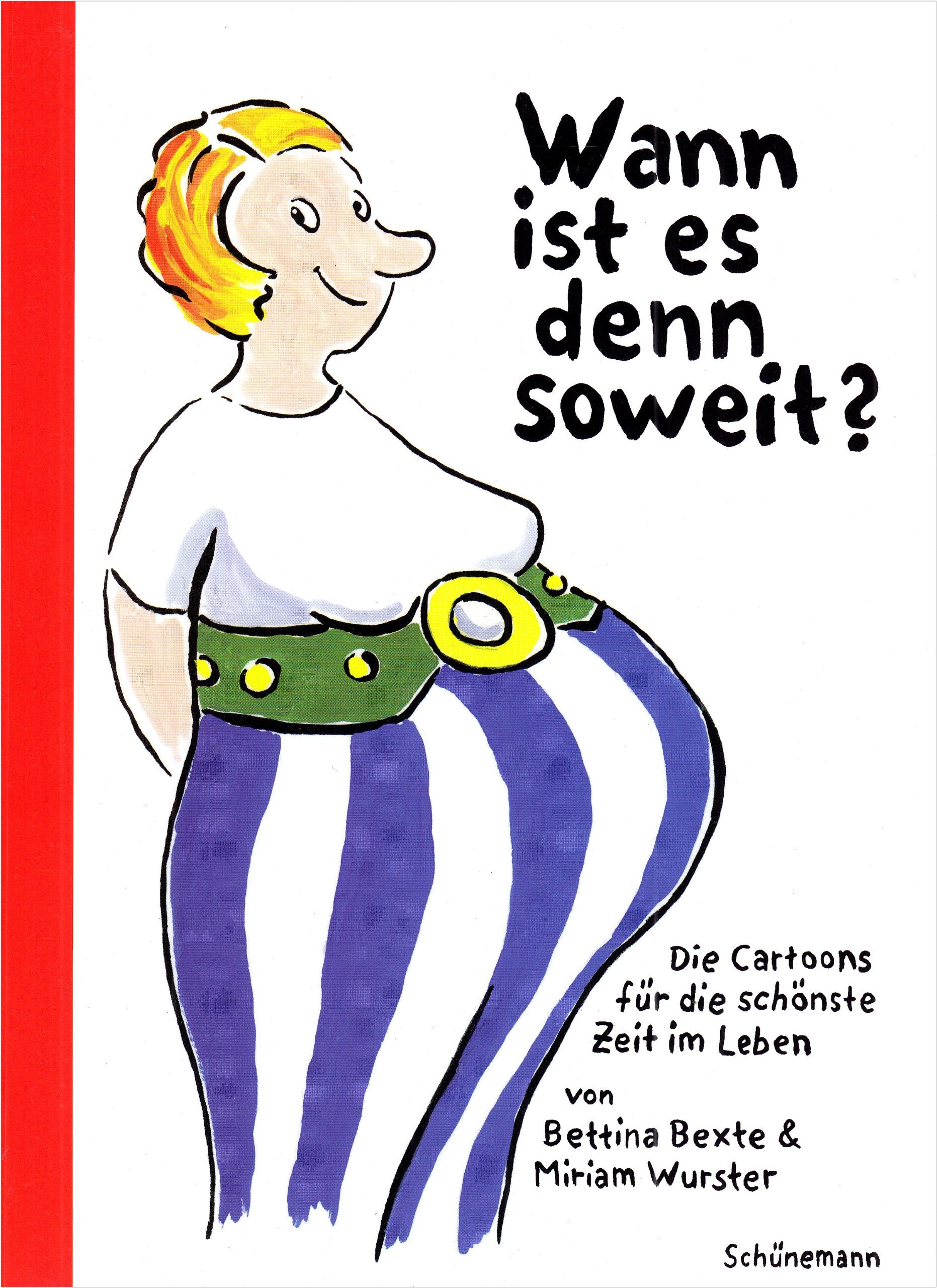 Wann ist es denn soweit?: Die Cartonns für die schönste Zeit im Leben Cartoons