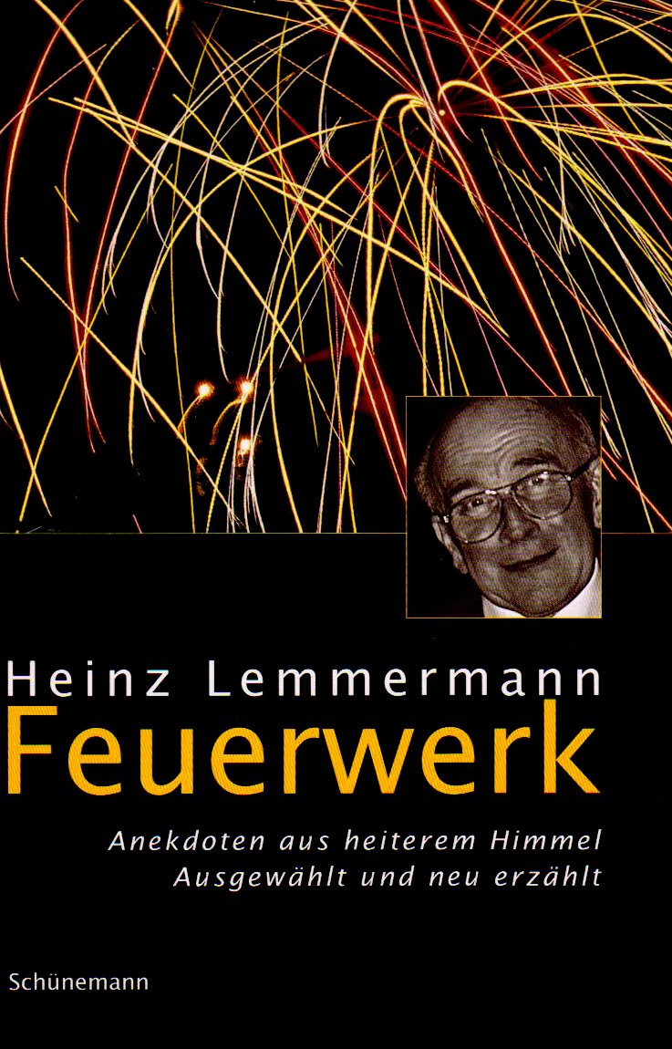 Feuerwerk: Anekdoten aus heiterem Himmel. Ausgewählt und neu erzählt Contemporary literature