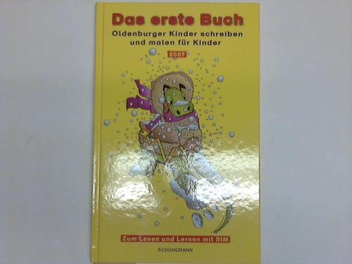 Das erste Buch. Oldenburger Kidner schreiben und malen für Kinder. Books