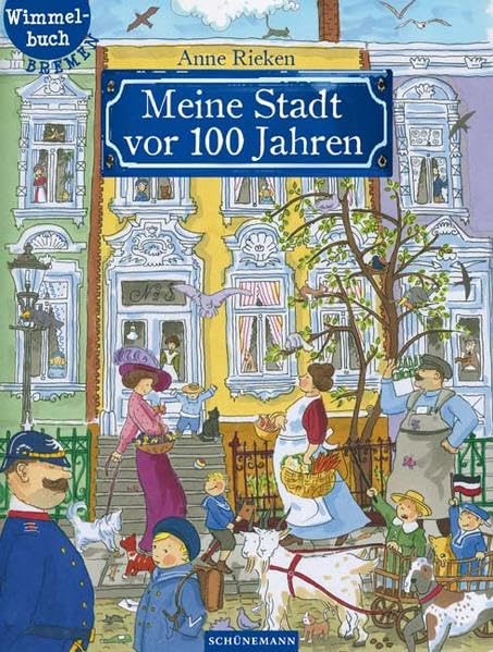 Meine Stadt vor 100 Jahren: Bremen-Wimmelbuch Children's books
