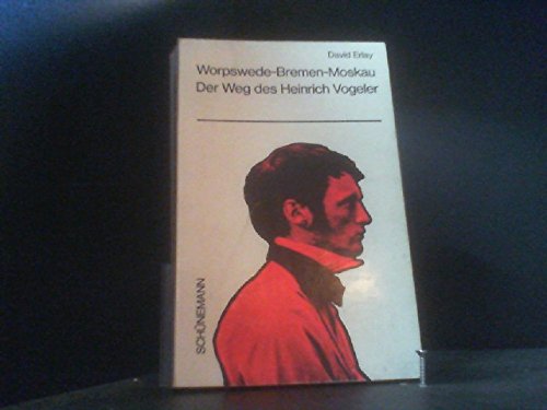 Worpswede, Bremen, Moskau. Der Weg des Heinrich Vogeler book