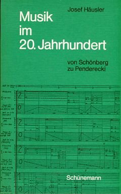 Musik im 20. Jahrhundert : von Schönberg zu Penderecki. Arts & Music