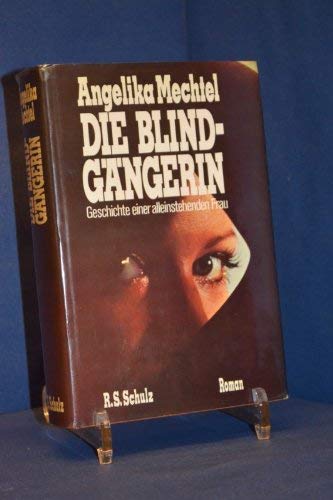 Die Blindgängerin: Geschichte einer alleinstehenden Frau. Roman Books