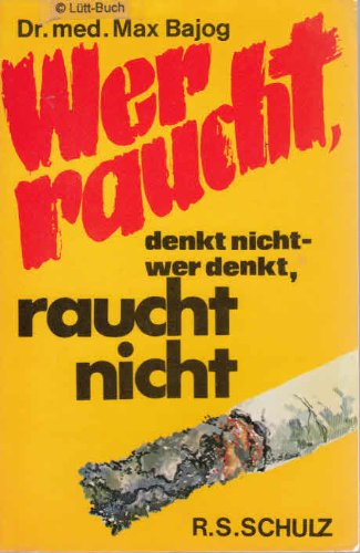 Wer raucht, denkt nicht - wer denkt, raucht nicht Medicine