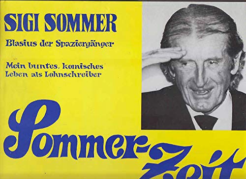 Sommer-Zeit. Mein buntes, komisches Leben als Lohnschreiber Books