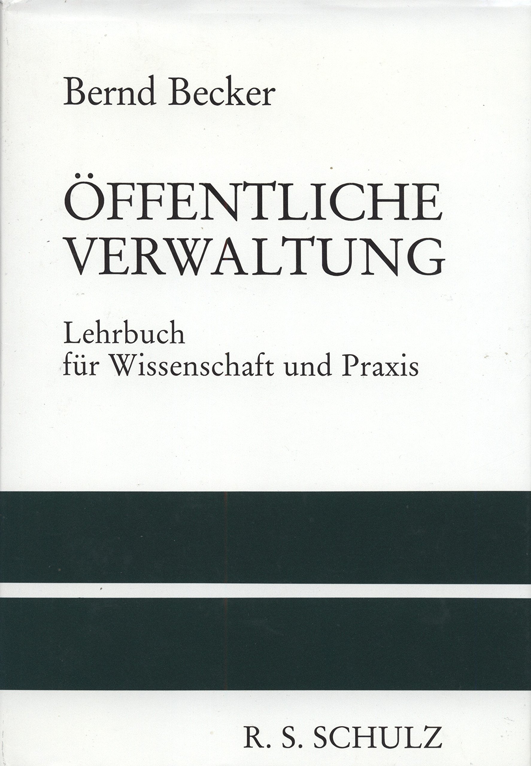Öffentliche Verwaltung: Lehrbuch für Wissenschaft und Praxis Law