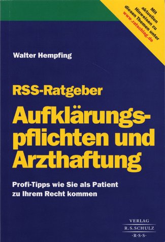 RSS-Ratgeber Aufklärungspflichten und Arzthaftung: Profi-Tipps wie Sie als Patient zu Ihrem Recht kommen Law