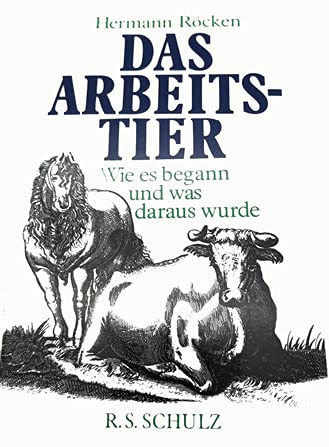 Das Arbeitstier: Wie es begann und was daraus wurde Books