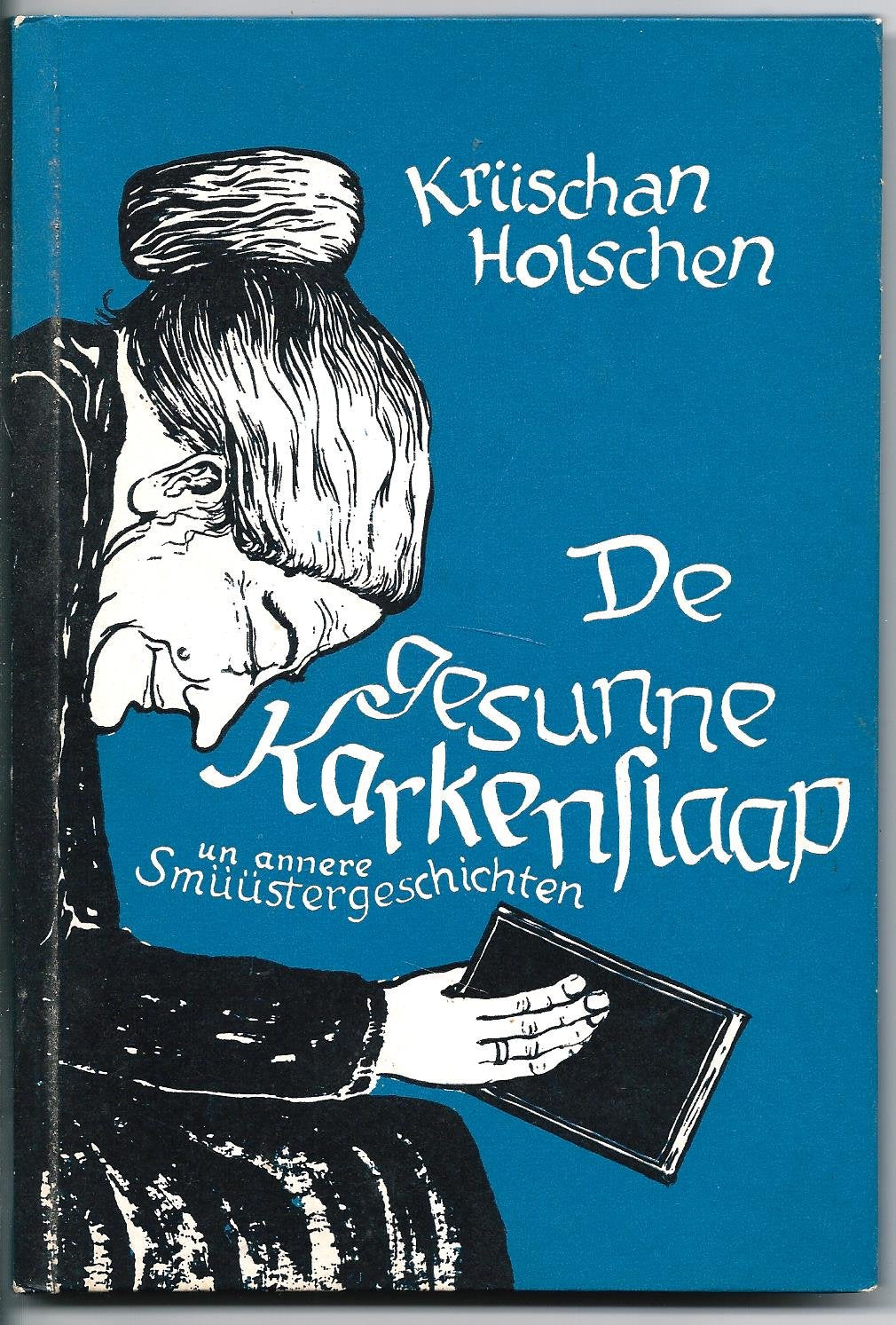 De gesunne Karkenslaap un annere Smüüstergeschichten Contemporary literature