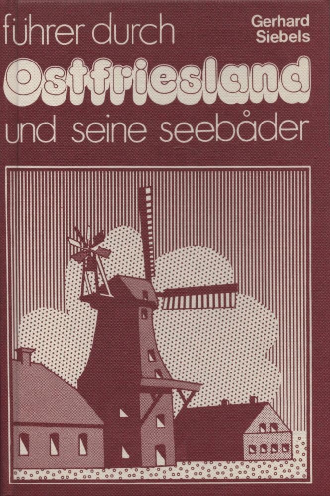 Führer durch Ostfriesland und seine Seebäder Travel