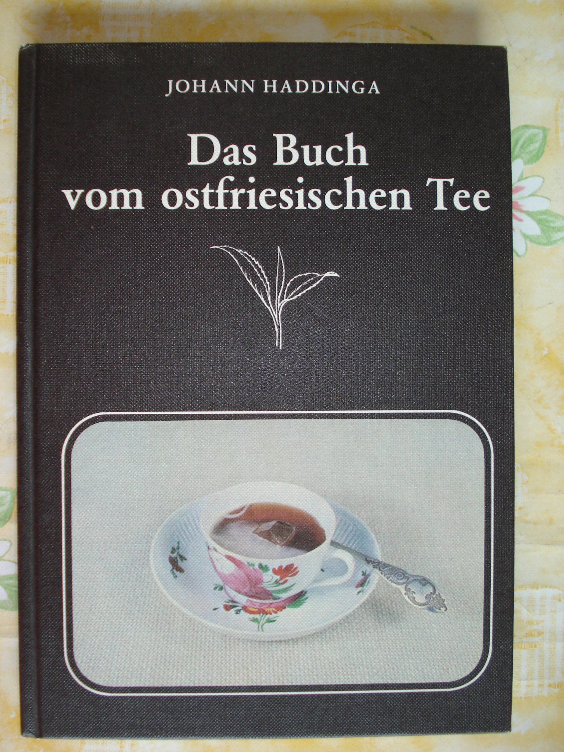Das Buch vom ostfriesischen Tee Cooking & Enjoying