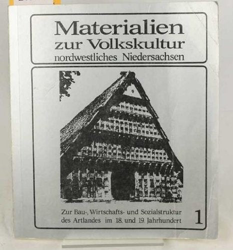 Zur Bau-, Wirtschafts- und Sozialstruktur des Artlandes im 18. und 19. Jahrhundert Books