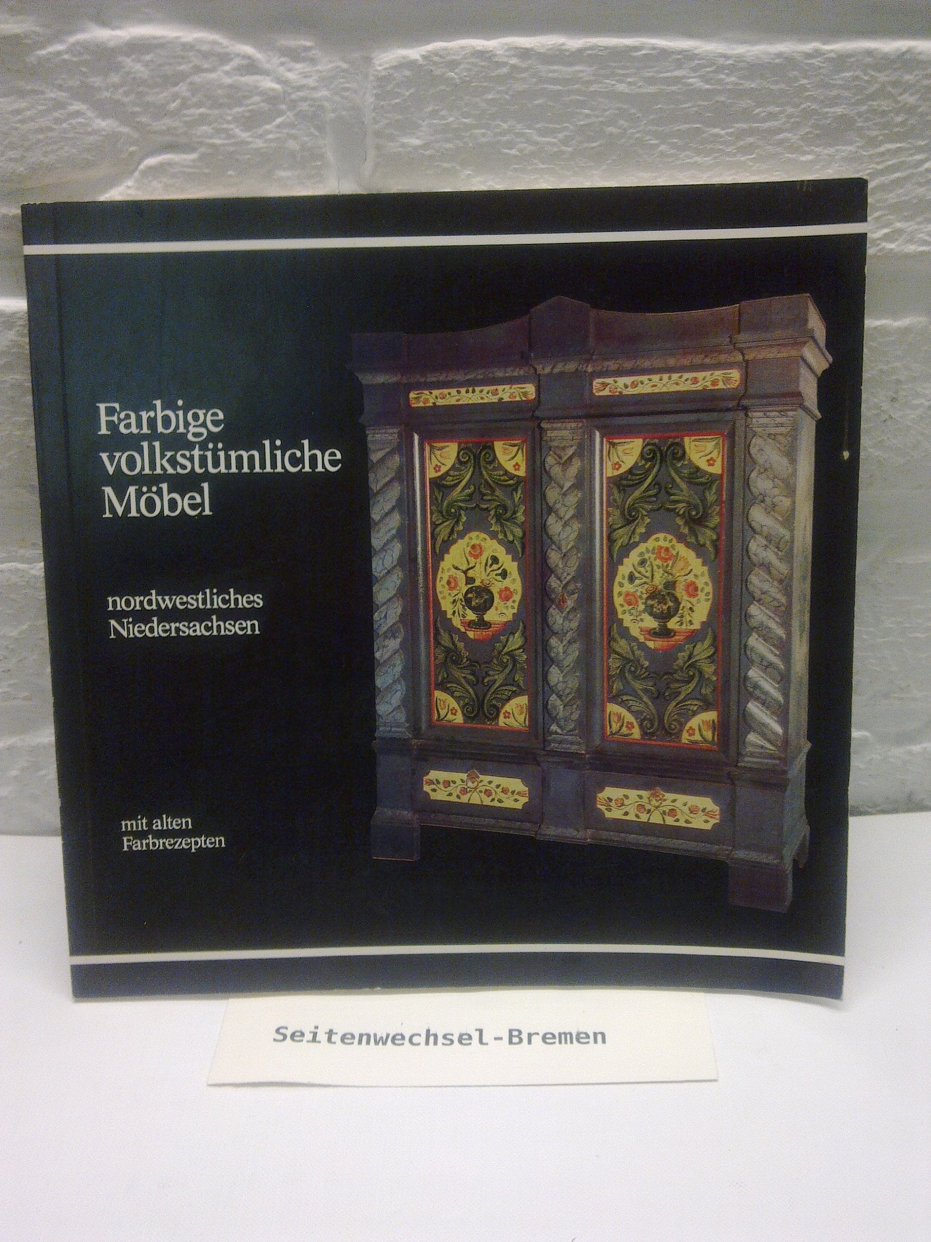 Farbige volkstümliche Möbel nordwestliches Niedersachsen. Books