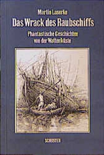 Das Wrack des Raubschiffs. Phantastische Geschichten von der Wattenküste. book