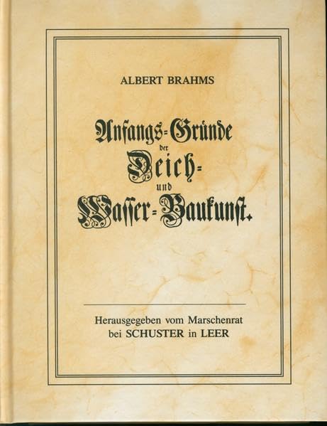 Product Image: Anfangs-Gründe der Deich- und Wasser-Baukunst