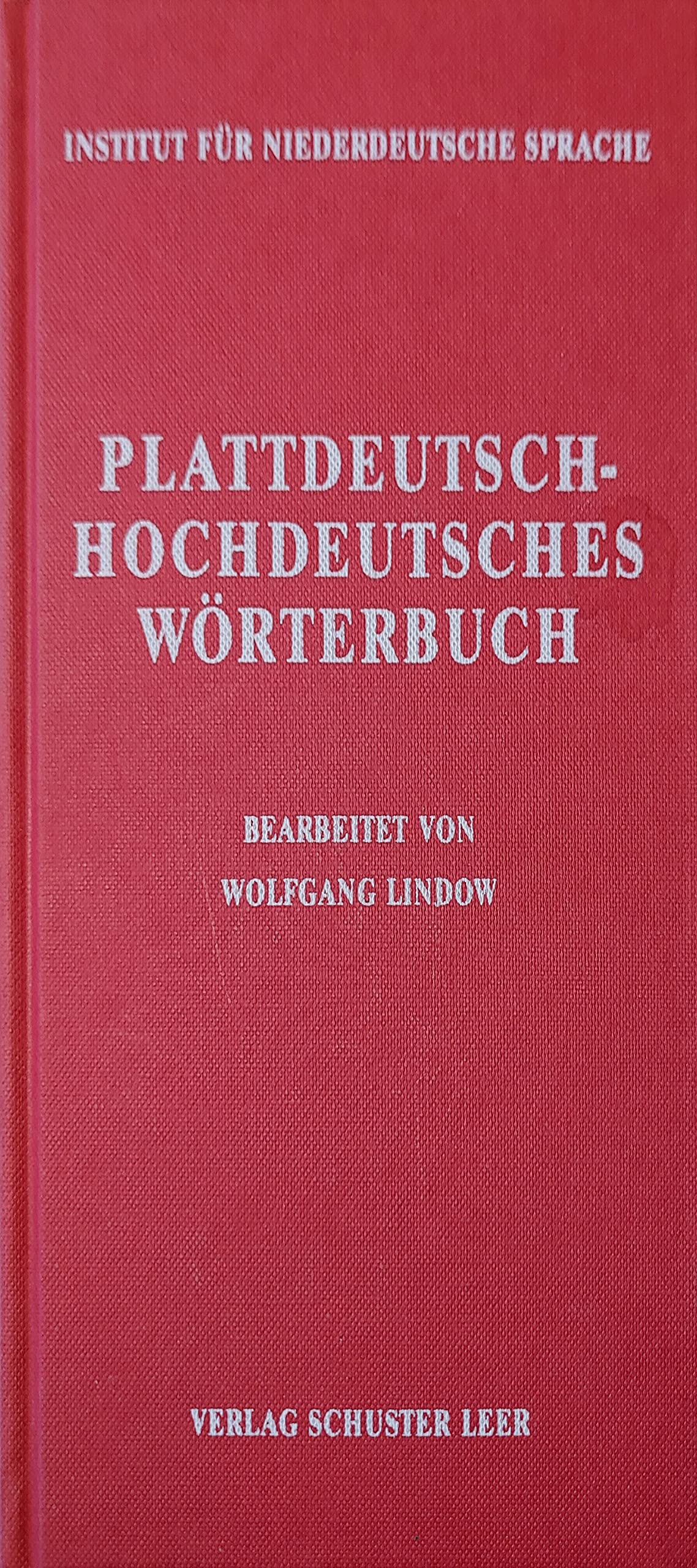 Plattdeutsch-Hochdeutsches Worterbuch (Schriften des Instituts fur niederdeutsche Sprache) (German Edition) Books