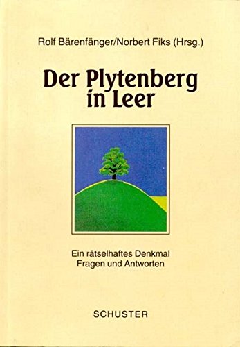 Der Plytenberg in Leer. Ein rätselhaftes Denkmal. Fragen und Antworten Natural Sciences