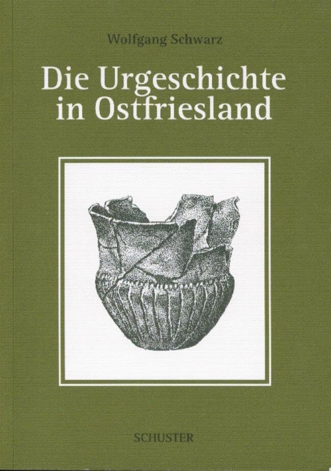 Die Urgeschichte in Ostfriesland Natural Sciences