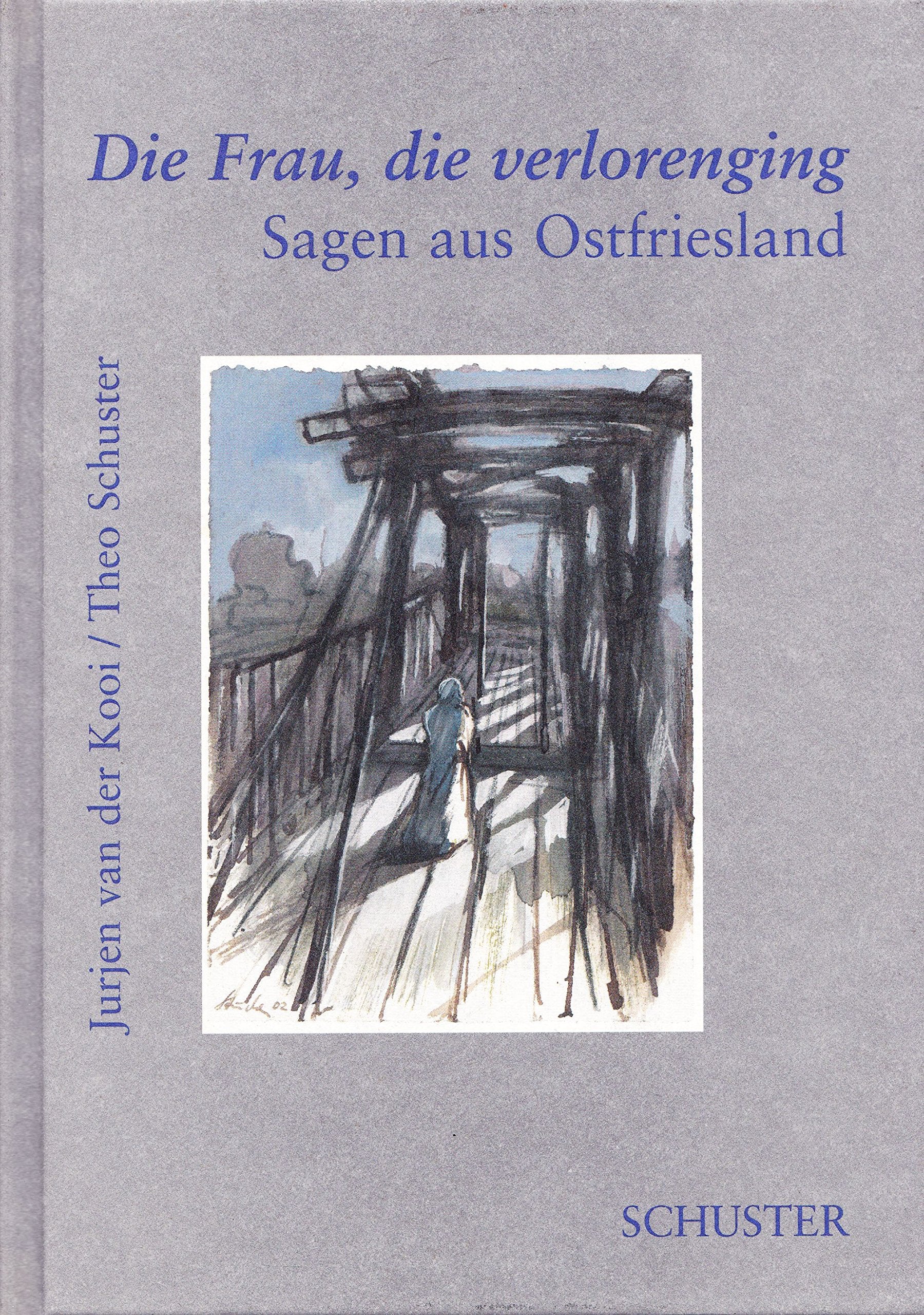 Die Frau, die verlorenging: Ostfriesische Sagen Fairy Tales & Legends