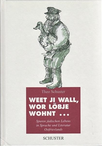 Weet ji wall, wor Löbje wohnt...: Spuren jüdischen Lebens in Sprache und Literatur Ostfrieslands Contemporary literature Books