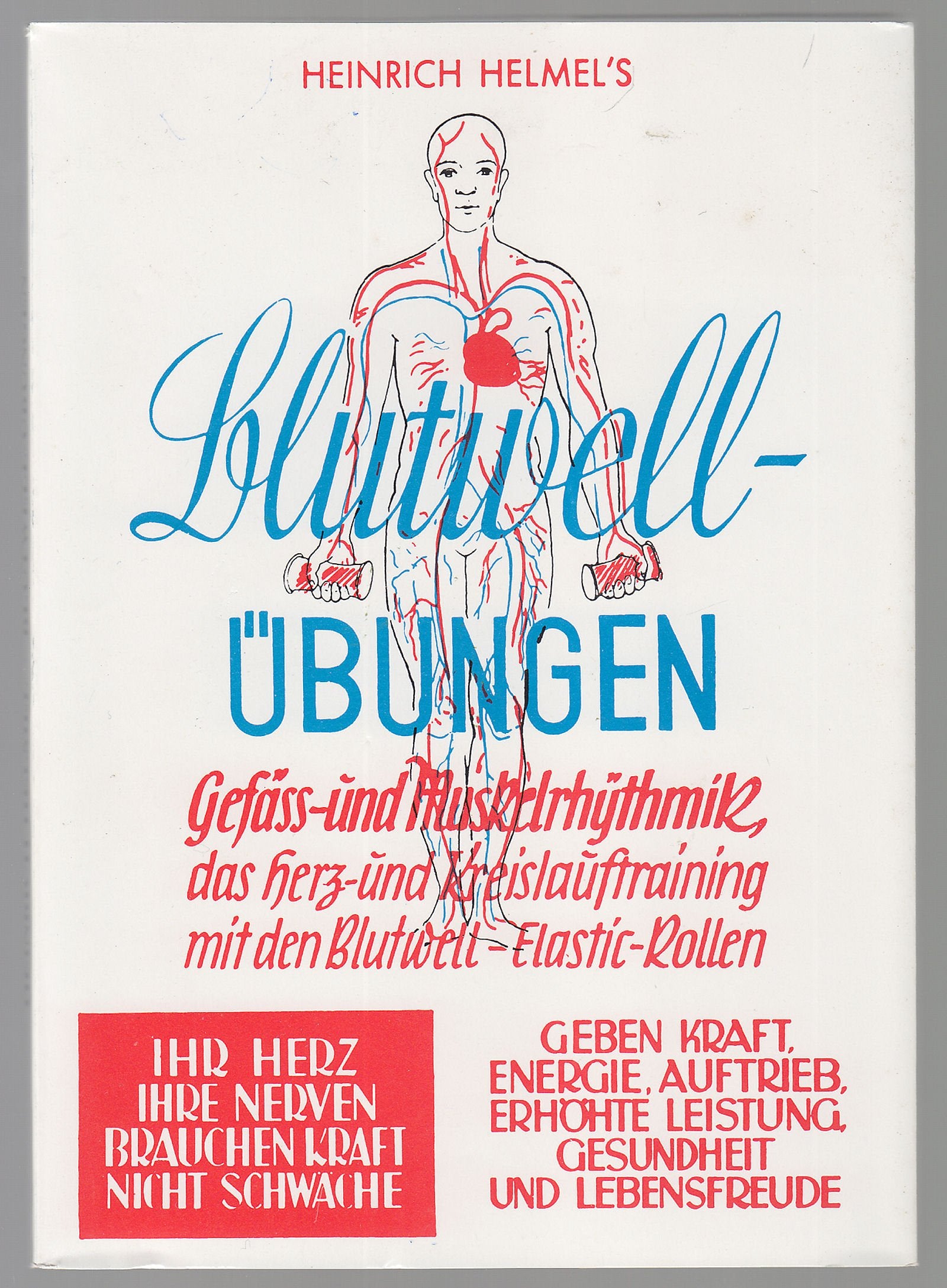 Blutwell-Übungen / Atem-, Herz-, Gefäß- und Muskelrhythmik - das ideale Herz- und Kreislauf-Training Medicine