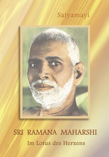 Sri Ramana Maharshi: Im Lotus des Herzens Religion & Esotericism