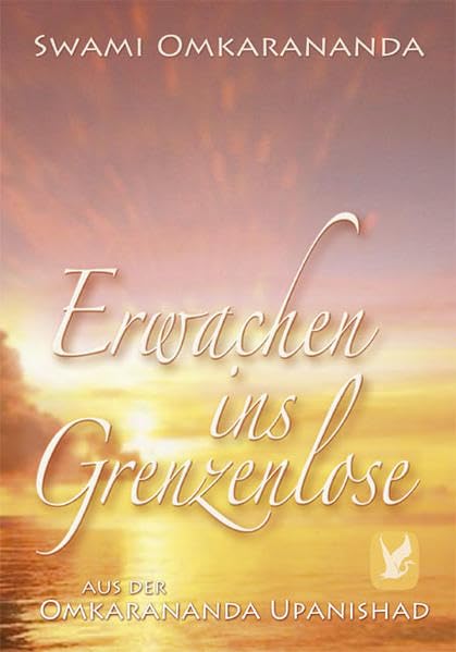 Erwachen ins Grenzenlose: Aus der Omkarananda Upanishad Politics & History