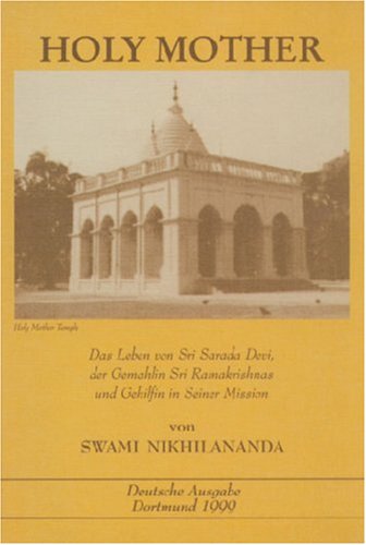 Holy Mother: Das Leben von Sri Sarada Devi, der Gemahlin Sri Ramakrishnas und Gehilfin in seiner Mission Religion & Esotericism