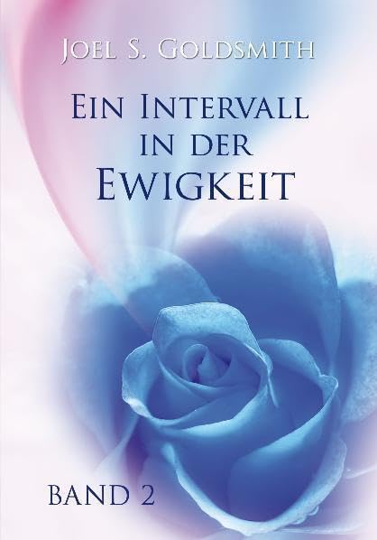 Ein Intervall in der Ewigkeit. Band 2: Das mystische Leben praktizieren Books