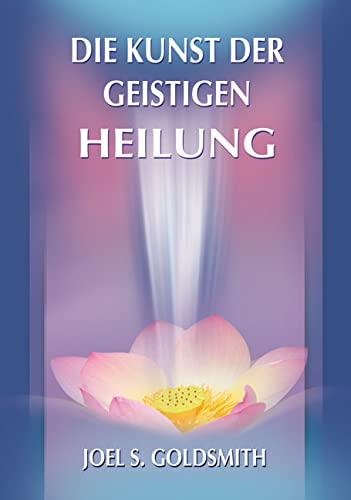 Die Kunst der geistigen Heilung: Der Weg zur Verwirklichung Health, Nutrition & Fitness