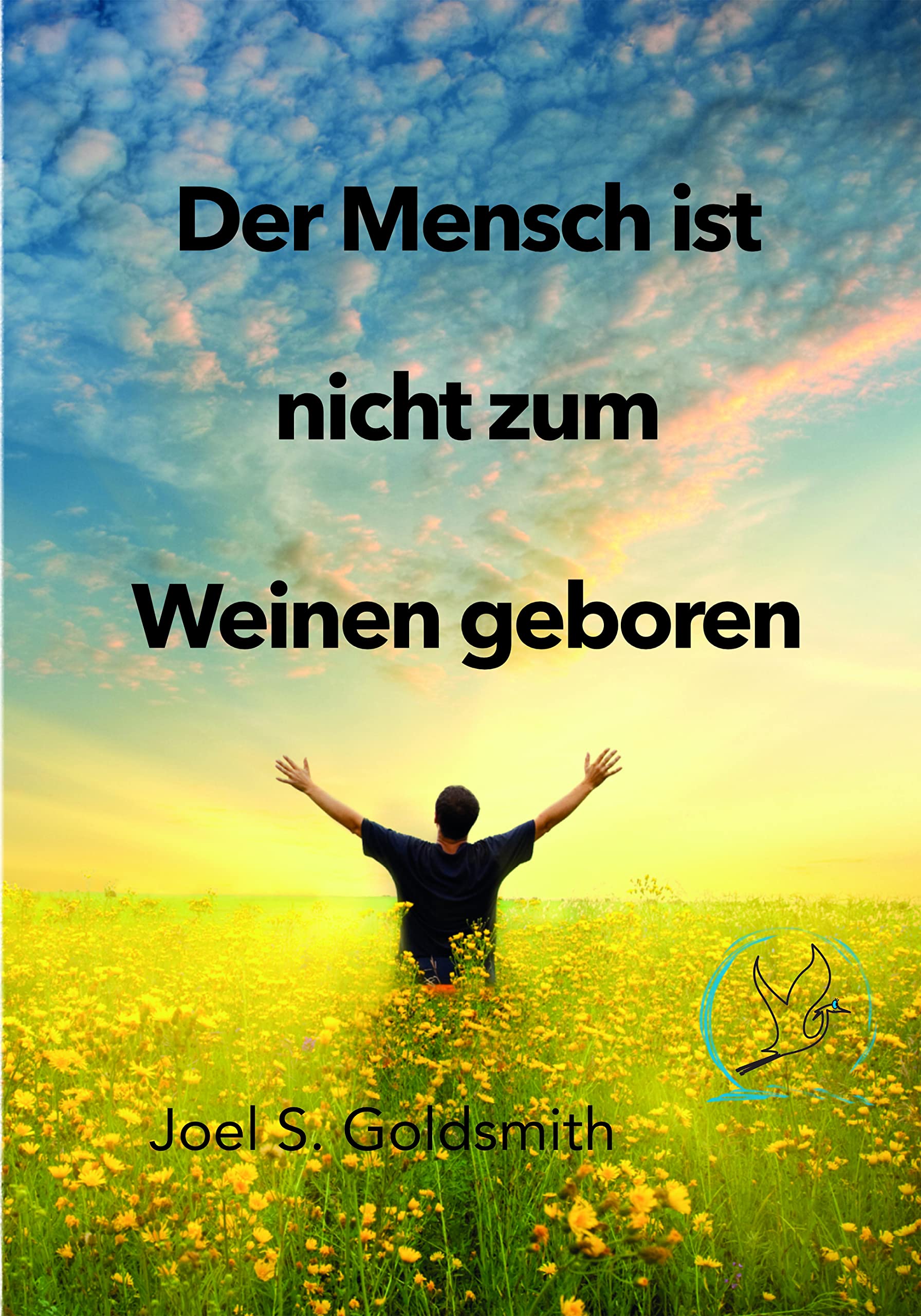 Der Mensch ist nicht zum Weinen geboren Religion & Esotericism