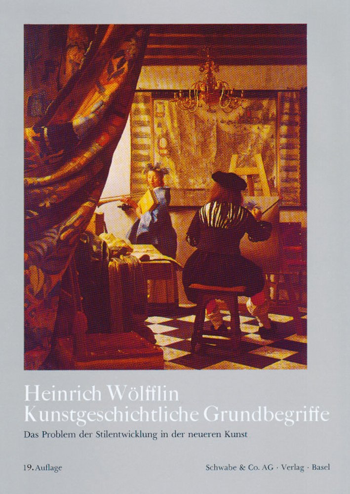 Kunstgeschichtliche Grundbegriffe: Das Problem der Stilentwicklung in der neueren Kunst Architecture